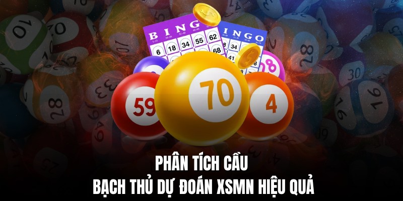 Phân tích cầu bạch thủ dự đoán XSMN 26/11 hiệu quả