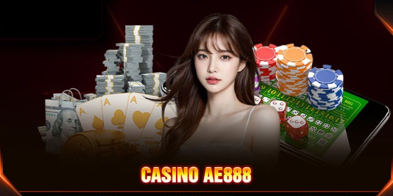 Casino Ae888 với rất nhiều trò chơi bài thú vị và hấp dẫn